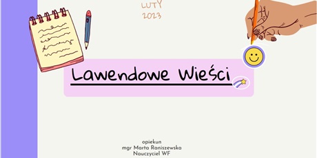 Powiększ grafikę: Pierwsza strona gazetki szkolnej Lawendowe Wieści. Grafika z dłonią i długopisem