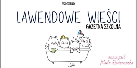 Powiększ grafikę: Grafika pierwszej strony gazetki szkolneh Lawendowe Wieści- rysunek koty w wannie